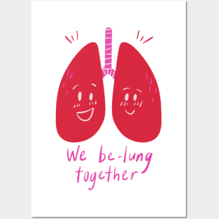 We be lung together Posters and Art